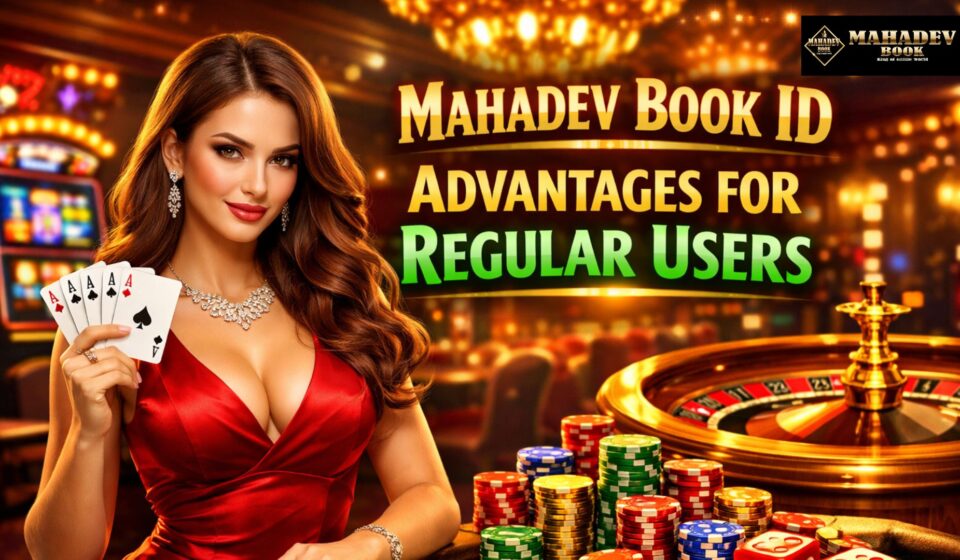 Mahadev Book ID Advantages